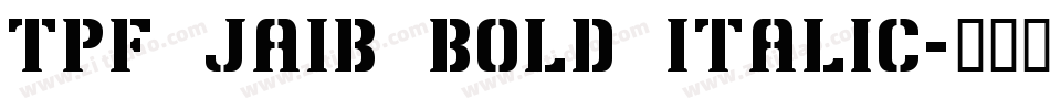 TPF Jaib Bold Italic字体转换